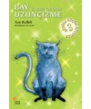 Bay Uzunçizme; Üç Büyülü Kedi Öyküsü