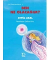 Ben Ne Olacağım ?