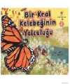 Bir Kral Kelebeğin Yolculuğu (6 Yaş)