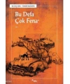 Bu Defa Çok Fena