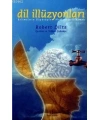 Dil İlizyonları; Kelimelerin Büyüsüyle Mutluluğa Ulaşmak