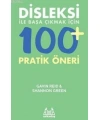 Disleksi ile Başa Çıkmak İçin 100+ Pratik Öneri