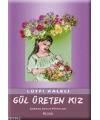 Gül Üreten Kız