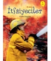 İlk Okuma - İtfaiyeciler