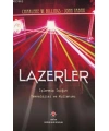 Lazerler; İşlenmiş Işığın Teknolojisi ve Kullanımı