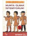 Mumya Olmak İstemiyorum!; Zamanda Gezinen Üç Kafadar