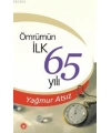 Ömrümün İlk 65 Yılı