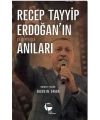 Recep Tayyip Erdoğanın Yazılmamış Anıları