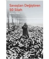 Savaşları Değiştiren 50 Silah