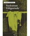Suskunun Gölgesinde