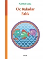 Üç Kafadar Balık