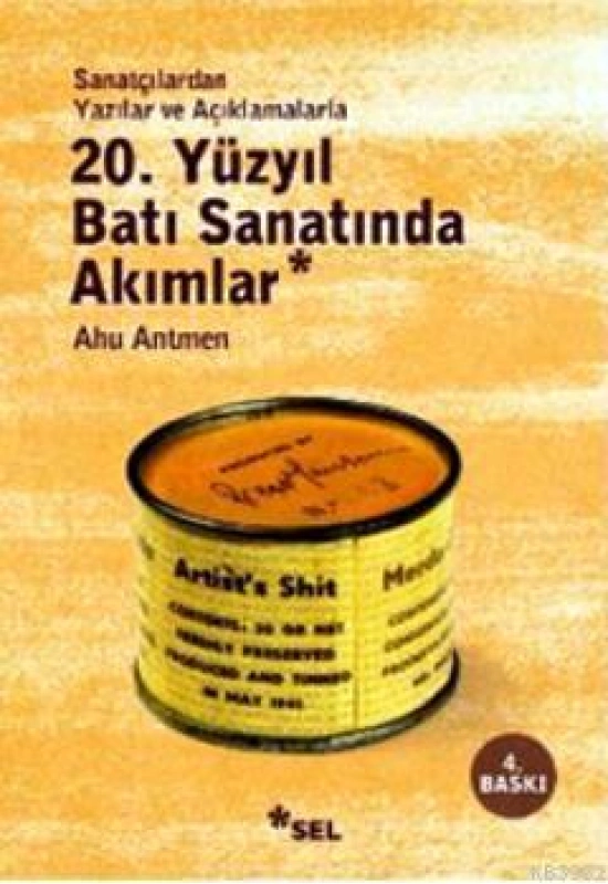 20. Yüzyıl Batı Sanatında Akımlar; Sanatçılardan Yazılar ve Açıklamalarla