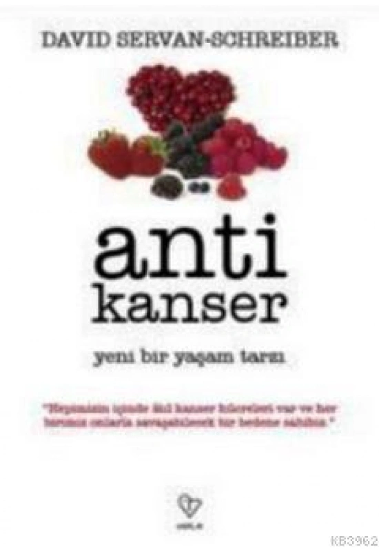 Anti Kanser; Yeni Bir Yaşam Tarzı