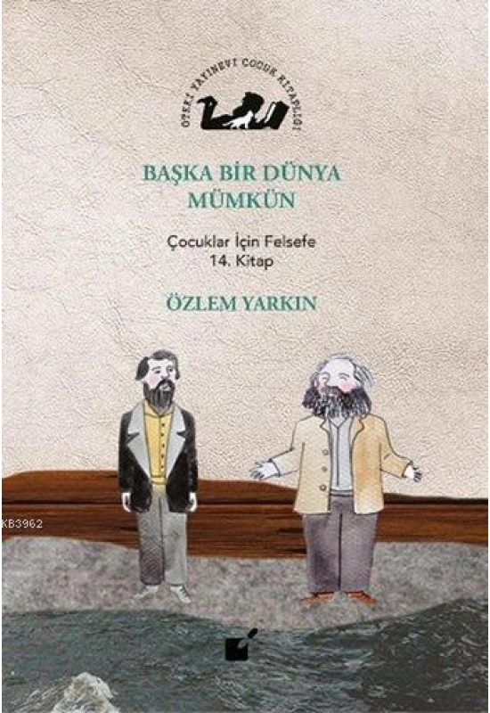 Başka Bir Dünya Mümkün; Çocuklar İçin Felsefe 14. Kitap
