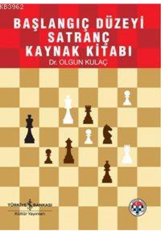 Başlangıç Düzeyi Satranç Kaynak Kitabı