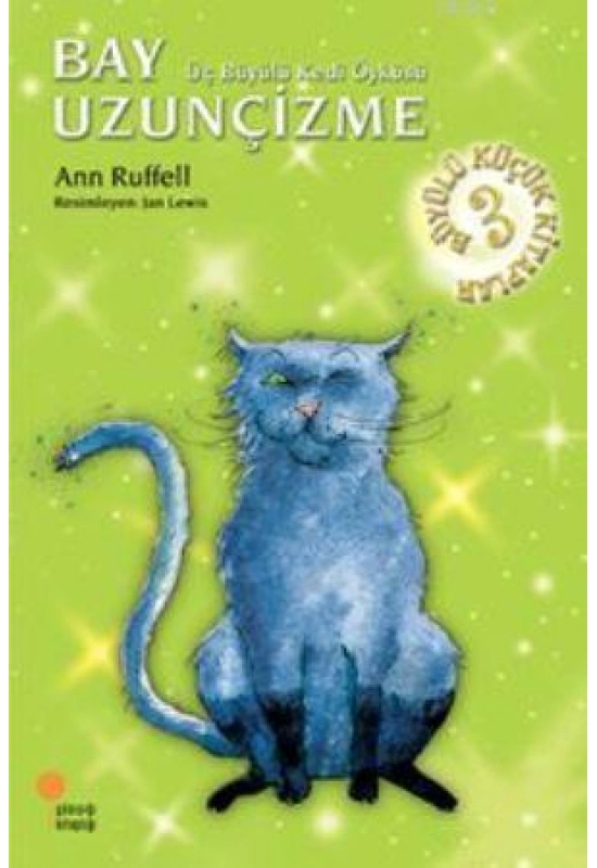 Bay Uzunçizme; Üç Büyülü Kedi Öyküsü