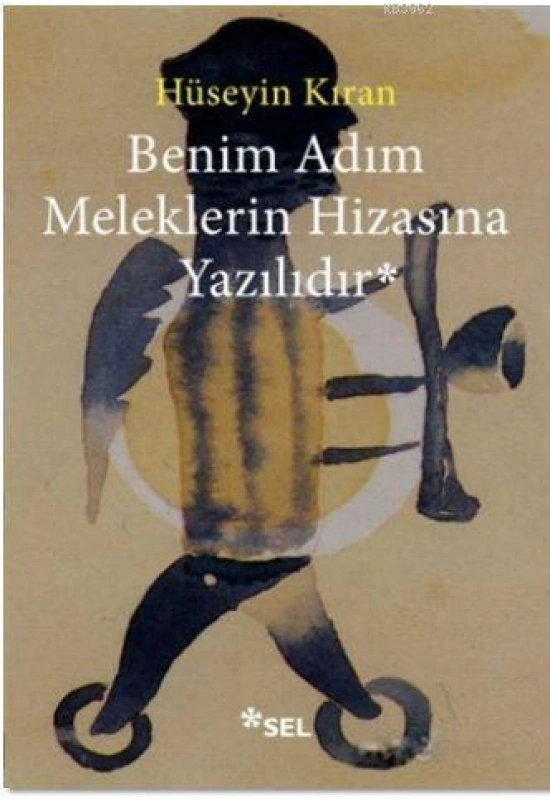 Benim Adım Meleklerin Hizasına Yazılıdır