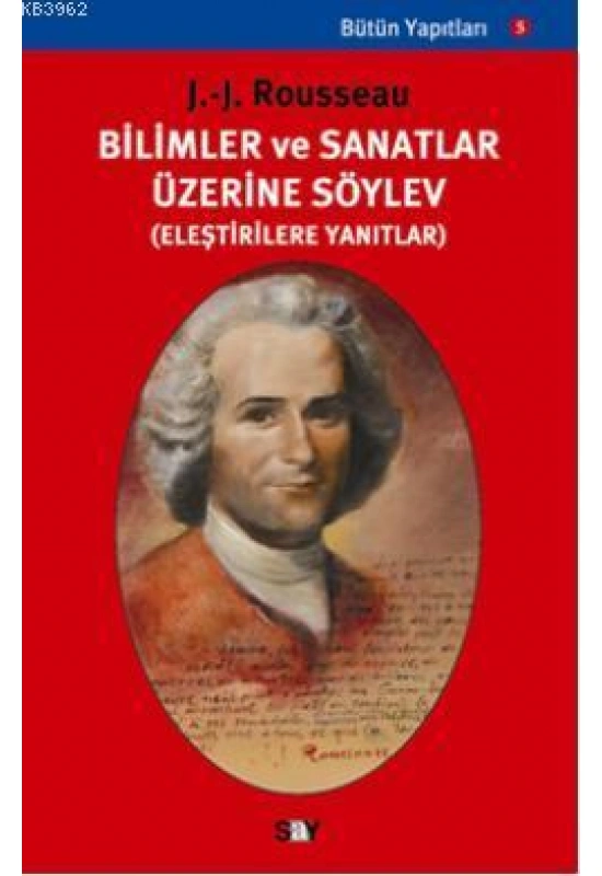 Bilim ve Sanatlar Üzerine Söylev; (eleştirilere Yanıtlar)