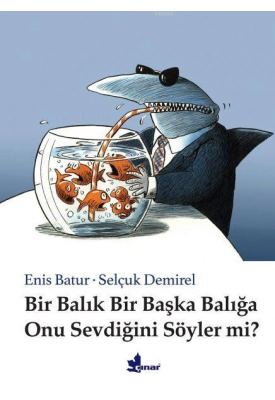Bir Balık Bir Başka Balığa Onu Sevdiğini Söyler mi?