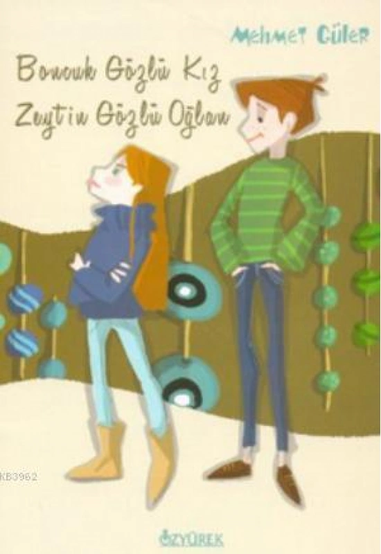 Boncuk Gözlü Kız Zeytin Gözlü Oğlan