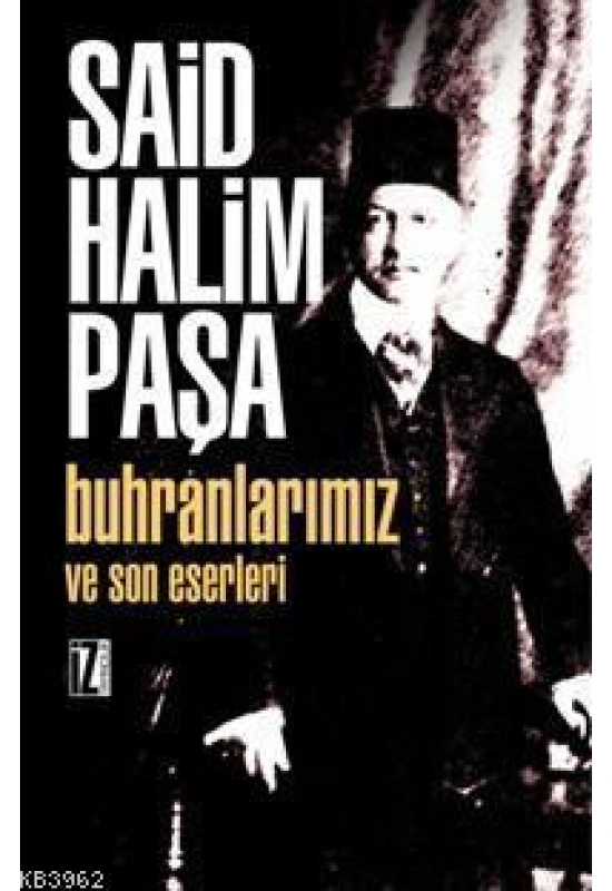 Buhranlarımız ve Son Eserleri