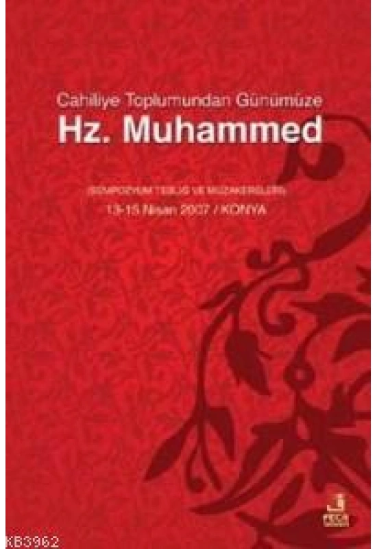 Cahiliyye Toplumundan Günümüze Hz. Muhammed