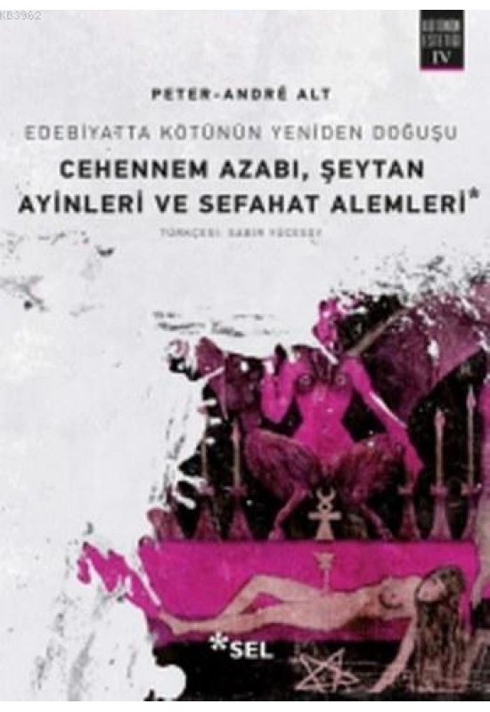 Cehennem Azabı Şeytan Ayinleri ve Sefahat Alemleri; Edebiyatta Kötünün Yeniden Doğuşu