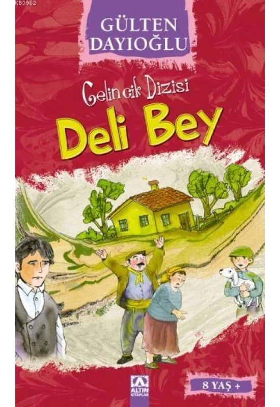 Deli Bey (8+ Yaş); Gelincik Dizisi