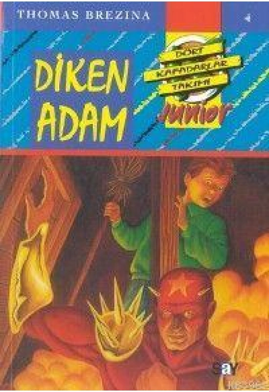 Diken Adam; Küçük Dört Kafadarlar Takımı - 4