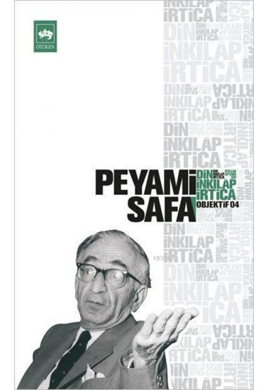 Din, İnkılâp, İrtica; Objektif: 4