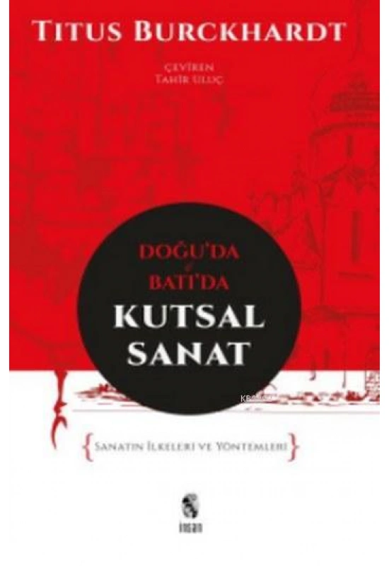 Doğuda ve Batıda Kutsal Sanat; Sanatın İlkeleri ve Yöntemleri