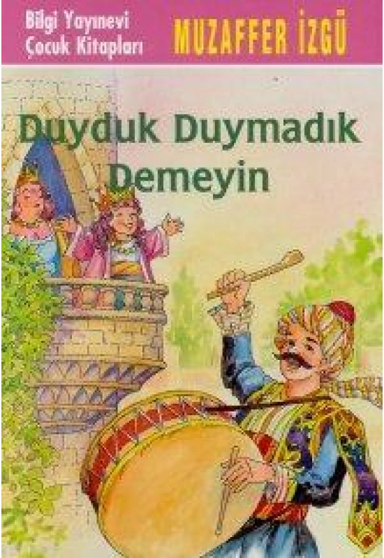 Duyduk Duymadık Demeyin