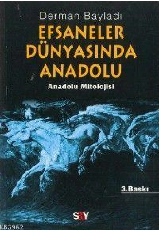 Efsaneler Dünyasında Anadolu; Anadolu Mitolojisi