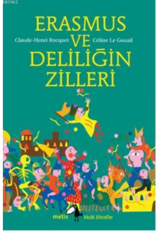 Erasmus ve Deliliğin Zilleri