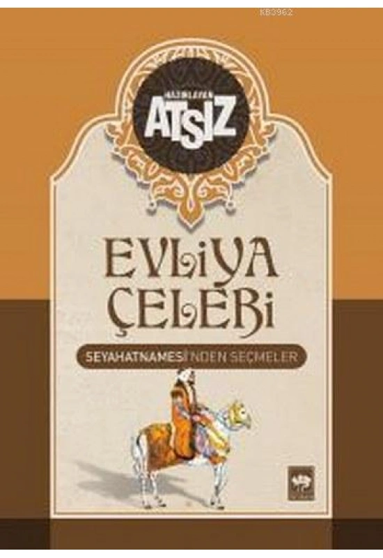 Evliya Çelebi Seyahatnamesinden Seçmeler (Ciltli)
