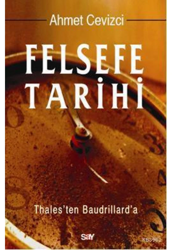 Felsefe Tarihi; Thalesten Baudrillarda
