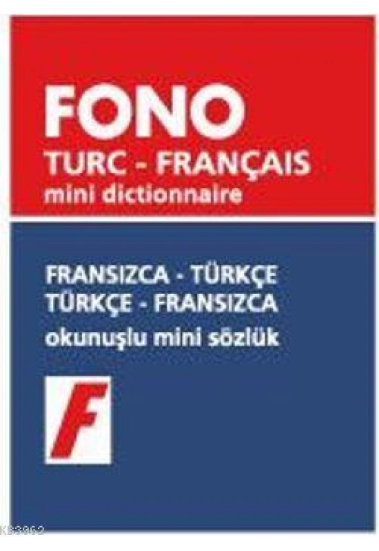 Fransızca-Türkçe / Türkçe-Fransızca; Okunuşlu Mini Sözlük