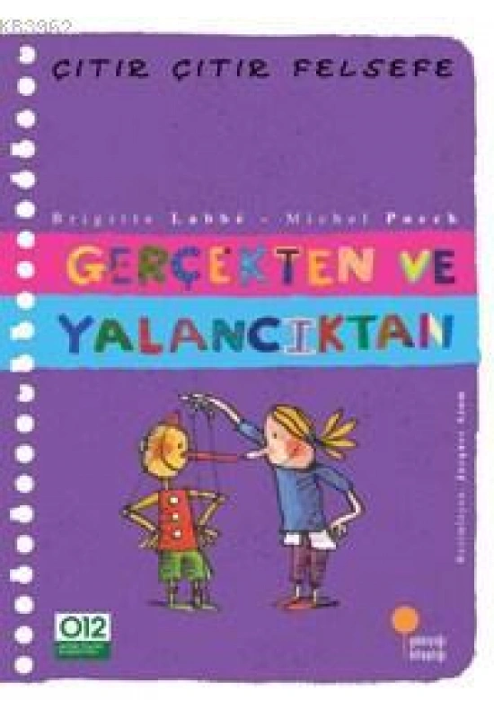 Gerçekten ve Yalancıktan; Çıtır Çıtır Felsefe 3