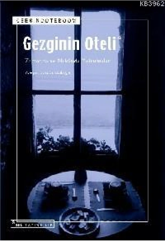 Gezginin Oteli; Zamanda ve Mekânda Yolculuklar