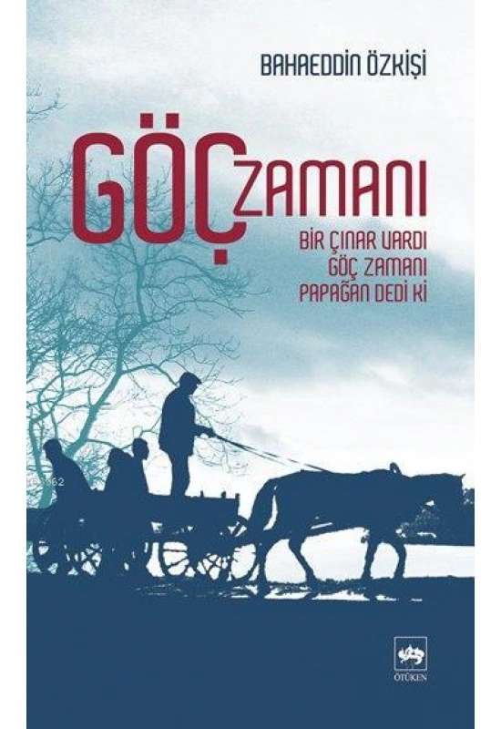 Göç Zamanı; Bir Çınar Vardı, Göç Zamanı, Papağan Dedi Ki