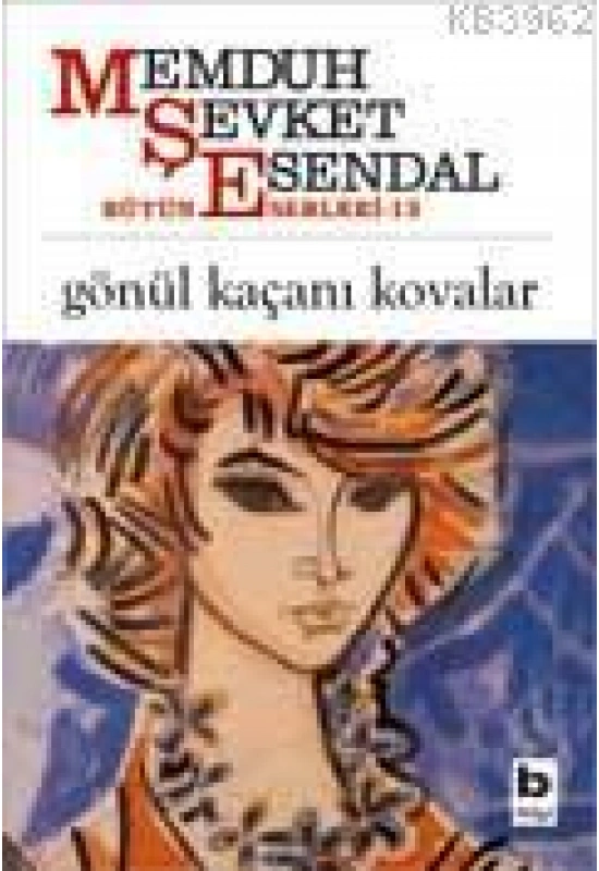 Gönül Kaçanı Kovalar