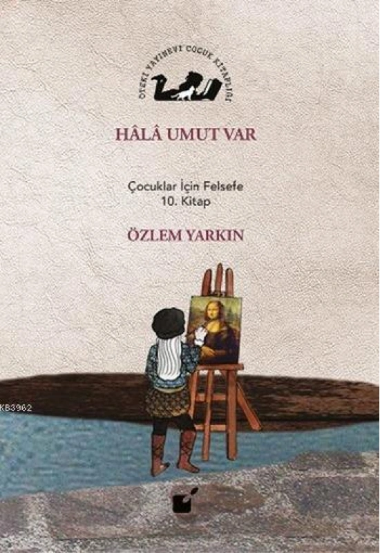 Hala Umut Var; Çocuklar İçin Felsefe 10. Kitap