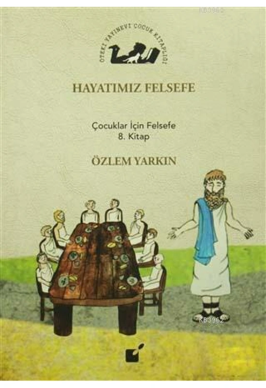 Hayatımız Felsefe; Çocuklar İçin Felsefe 8. Kitap