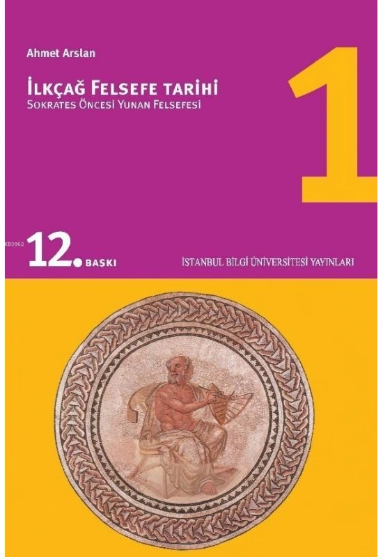 İlkçağ Felsefe Tarihi 1; Sokrates Öncesi Yunan Felsefesi