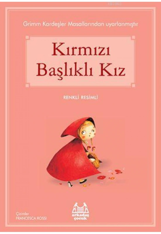 Kırmızı Başlıklı Kız; Gökkuşağı Renkli Resimli Seri