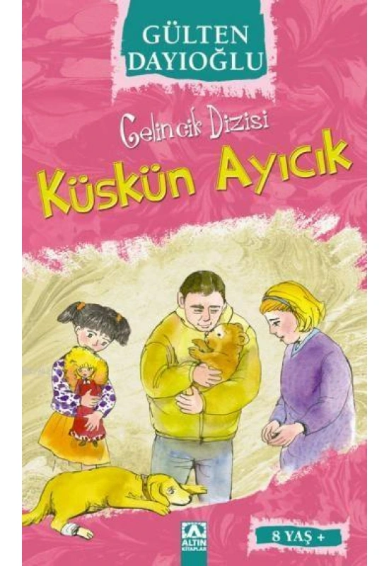 Küskün Ayıcık (8+ Yaş); Gelincik Dizisi