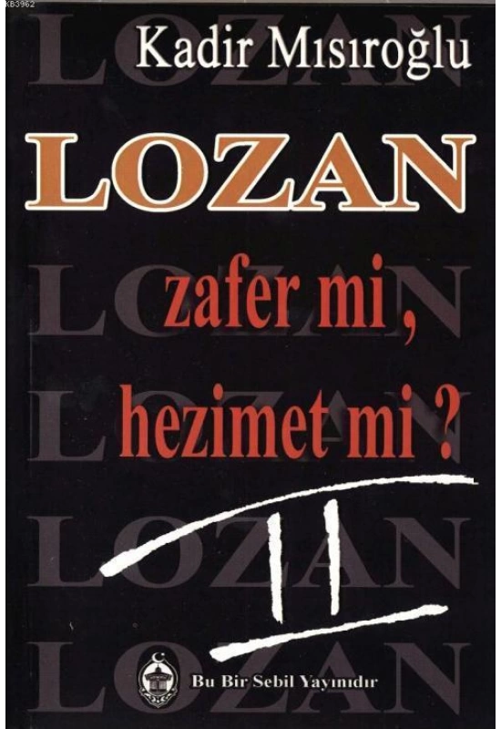 Lozan Zafer mi, Hezimet mi? (Cilt 2)