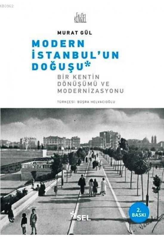 Modern İstanbulun Doğuşu; Bir Kentin Dönüşümü ve Modernizasyonu