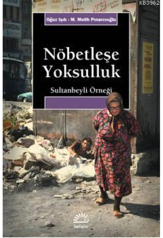 Nöbetleşe Yoksulluk; Sultanbeyli Örneği