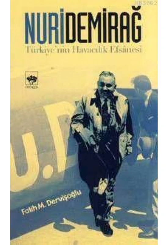 Nuri Demirağ; Türkiyenin Havacılık Efsanesi